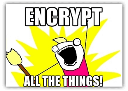 encrypt all the things