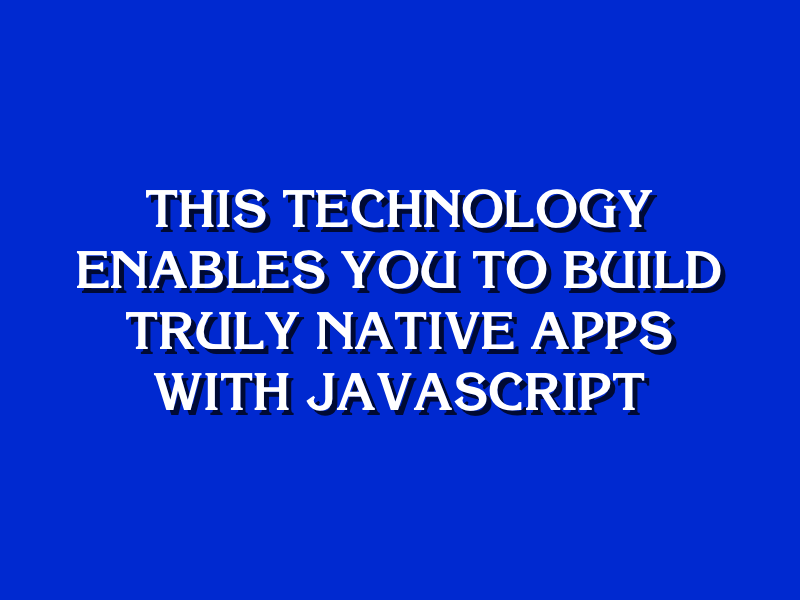 What is 'NativeScript'?